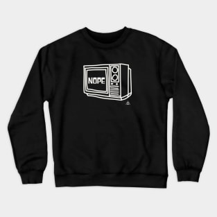 Nope TV Crewneck Sweatshirt